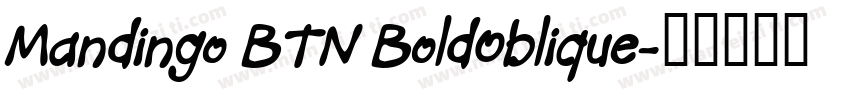 Mandingo BTN BoldOblique字体转换